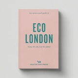 An Opinionated Guide to Eco London